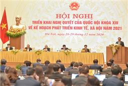 Bế mạc hội nghị Chính phủ với các địa phương triển khai kế hoạch phát triển kinh tế-xã hội năm 2021